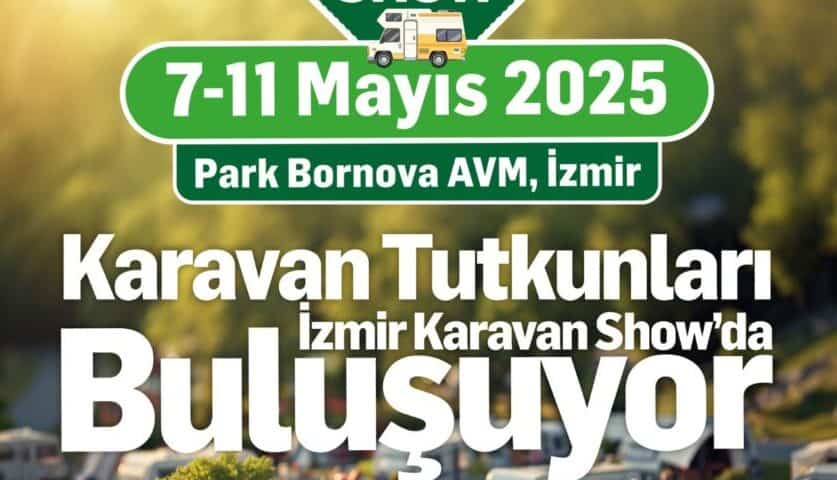 İzmir Karavan Show 7 Mayıs’ta Başlıyor
