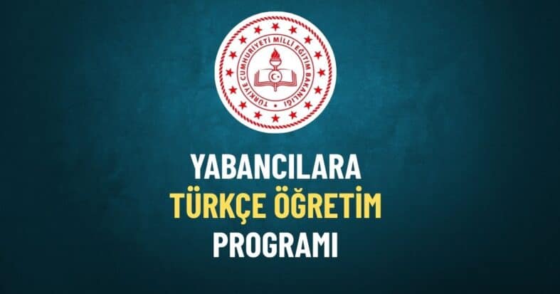 Yabancılara Türkçe Öğretim Programı Yürürlüğe Girdi