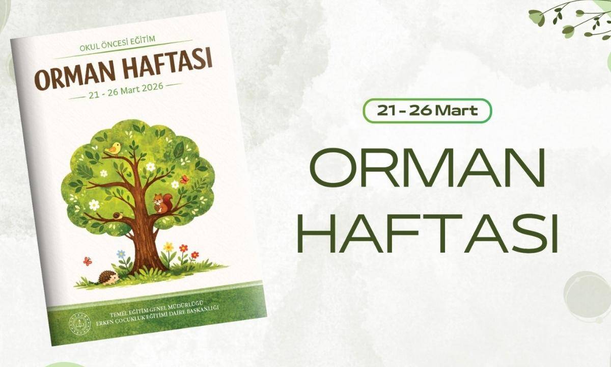 Orman Haftası Etkinlik Takvimi, Okul Öncesi Öğretmenler İçin Hazırlandı ve Paylaşıldı